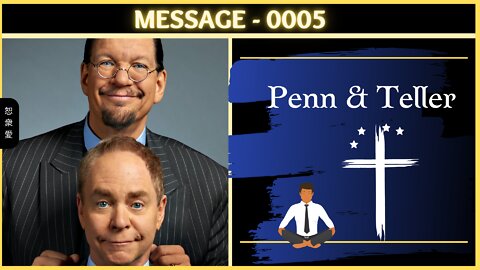 0005 Penn & Teller