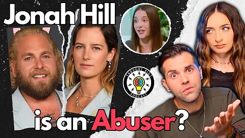 Jonah Hill Is An Abuser.......Or Is He?!? #new #crime #podcast