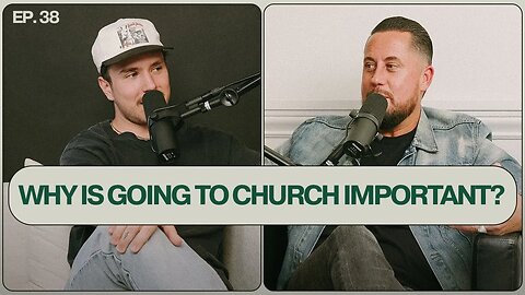 Why Is Going To Church Important? | Christian Podcast