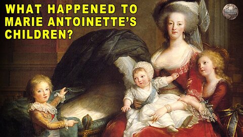 What Life Was Like for Marie Antoinette's Children