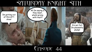 Saturday Knight Sith #44: Andor Ep 9, 10, 11 catchup!