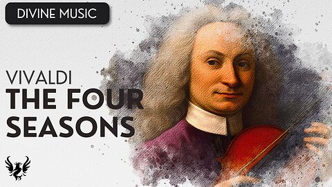 💥 Vivaldi ❯ The Four Seasons (Complete) Spring, Summer, Autumn, Winter 🎶