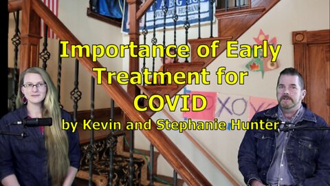 Importance of Early Treatment of COVID - AVOID the Hospital!