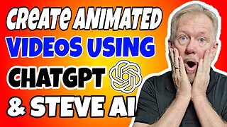 Create Animated Videos Using ChatGPT and Steve AI