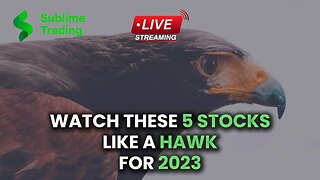 Watch These 5 Stocks Like A Hawk For 2023