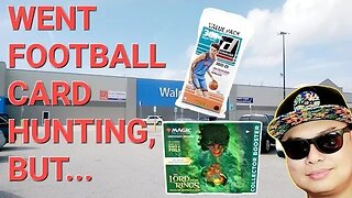 The Hunt for NFL Cards in Multiple Walmarts - Got NBA and Lord of the Rings Magic Cards Instead!?