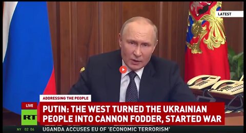 PUTIN ADDRESSES THE NATION ON WAR WITH THE WEST AND MILITARY MOBILIZATION