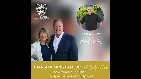 Transforming Families with Randy and Lesli: Adventures in the Spirit