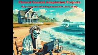 Flawed Coastal Adaptation Projects - Why Modeling Should Not Drive Policy