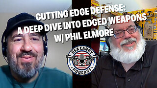 Cutting Edge Defense: A Deep Dive into Edged Weapons with Phil Elmore | E6 | USA Carry Podcast