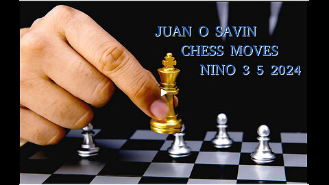 JUAN O SAVIN w/ Nino Rodriguez- Super TUESDAY Chess moves- 3 5 2024