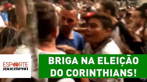 VÍDEO mostra DETALHES da BRIGA na eleição do Corinthians!