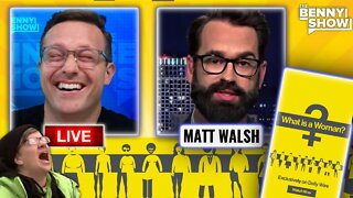 LIVE NOW Matt Walsh answers the most important question on earth: What is a woman?