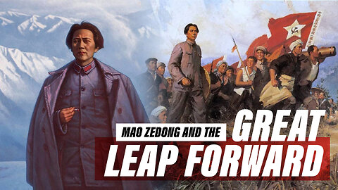 The Great Leap Forward - China's Great Catastrophe