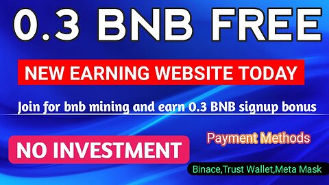 FREE BNB mining site! Get 0.3 BNB TODAY