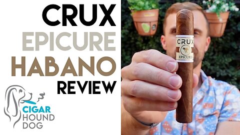 Crux Epicure Habano Cigar Review