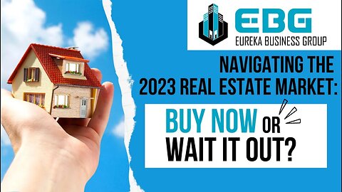Navigating the 2023 Real Estate Market: Buy Now or Wait It Out?