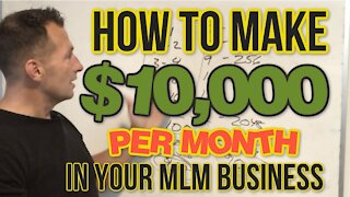 How to Make $10,000 Per Month in MLM