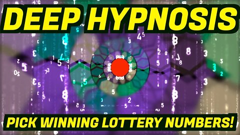 Picking The Winning Lottery Numbers With This Deep HYPNOSIS Session!!