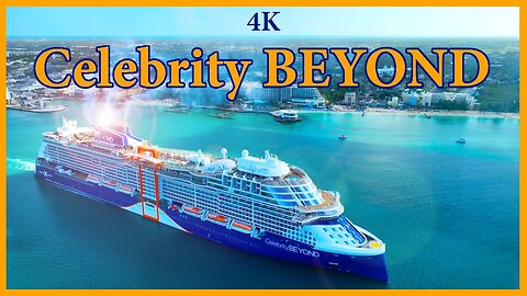 Celebrity Beyond Departs Nassau - 4K