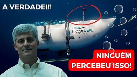 Opinão do Fundador #3 - A verdade OBSCURA sobre o Submarino Titan!!