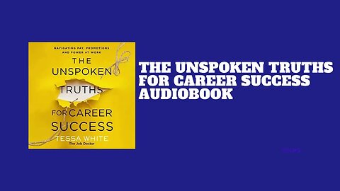 The Unspoken Truths for Career Success audiobook