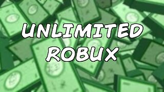 UNLIMITED ROBUX!!! - ROBLOX