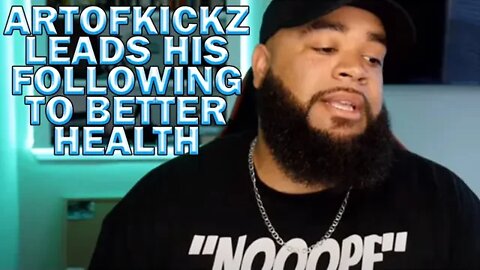 ArtOfKickz Leads His Followers on a Health and Weight Loss Journey | Advice and Info