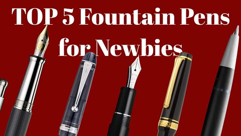 Top 5 Fountain Pens for Newbies (2022) 🖋️