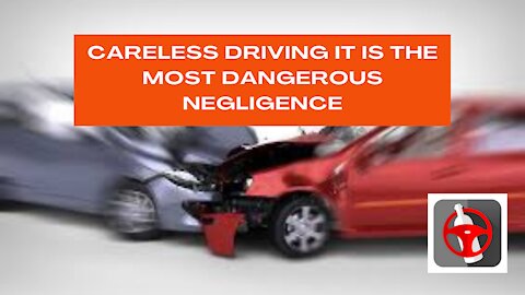 DrivingSober - Careless Driving It Is The Most Dangerous Negligence