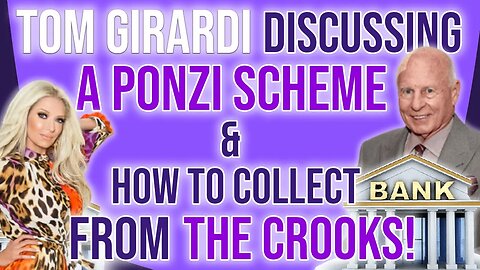 Tom Girardi discussing a Ponzi scheme & how to collect from the crooks!