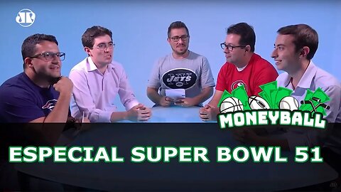 Moneyball #3 - Especial SUPER BOWL 51