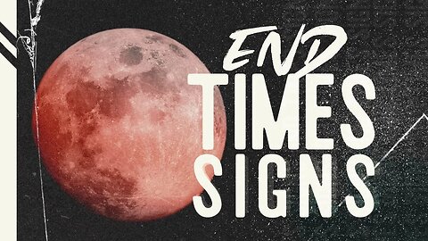 #13 | End Times Signs / Israel Update