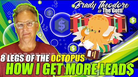 8 Legs of The Octopus How I Get More Leads