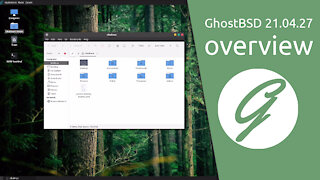 GhostBSD 21.04.27 overview | A simple, elegant desktop BSD Operating System.