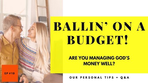 Ballin’ On A Budget! - Transformed Living Podcast #19