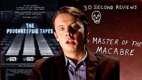 30 Second Reviews #57 The Poughkeepsie Tapes (2007)