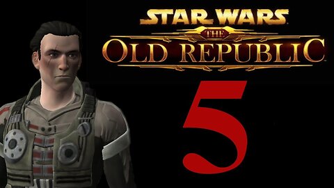 Star Wars the Old Republic part 5 Let's Play a Bounty Hunter (SWTOR)