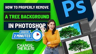 How To Properly Remove A Tree Background In Photoshop