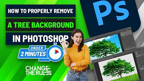 How To Properly Remove A Tree Background In Photoshop