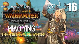 Miao Ying the Storm Dragon • Realm of the Unclean • Total War: Warhammer 3 • Part 16
