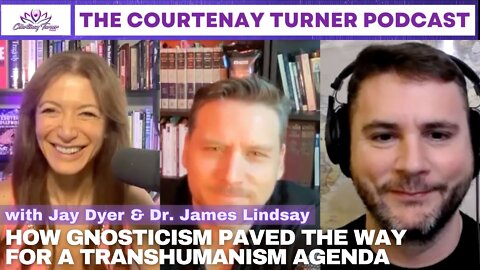 Ep 132: How Gnosticism Paved the way for a Transhumanism Agenda w/Jay Dyer & Dr. James Lindsay