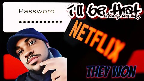 NetFlix WON & We LOST!!! | Password Sharing EQUALS New Subscribers