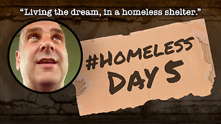 #Homeless Day 5: “Living the dream, in a homeless shelter.”