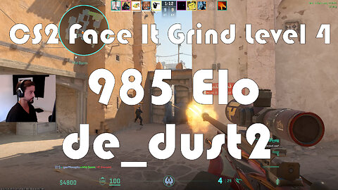 CS2 Face-It Grind - Face-It Level 4 - 985 Elo - de_dust2