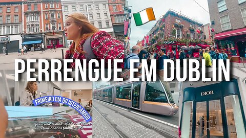 MUITO PERRENGUE EM DUBLIN + fui CENTRO pela primeira vez | primeiro dia de aula do intercâmbio