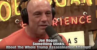 Joe Rogan: Something Stinks About The Whole Trump Assassination Attempt!