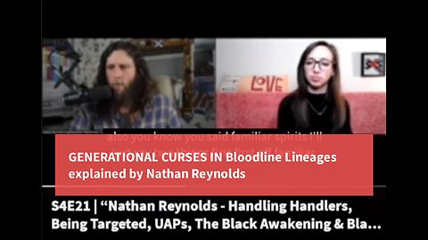 Generational curses in bloodline lineages explained by Nathan Reynolds