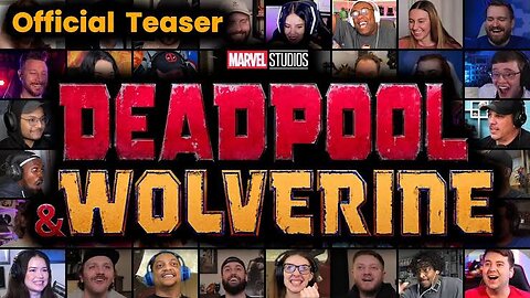 Deadpool and Wolverine Trailer Reaction Mashup