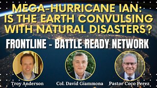 Mega-Hurricane Ian: Is the Earth Convulsing with Natural Disasters?